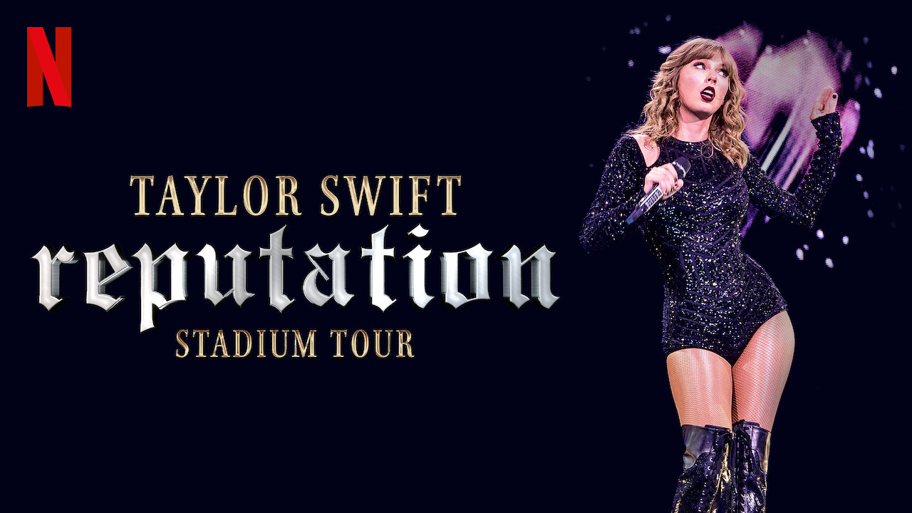 Taylor Swift reputation Stadium Tour on Netflix | uNoGS
