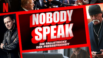 Nobody Speak: Die Fallstricke der Pressefreiheit (2017)