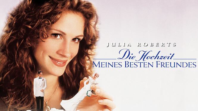 Die Hochzeit meines besten Freundes (1997) - Netflix | Flixable