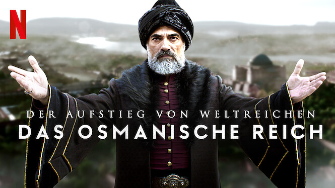 Der Aufstieg Von Weltreichen: Das Osmanische Reich de.flixable.com